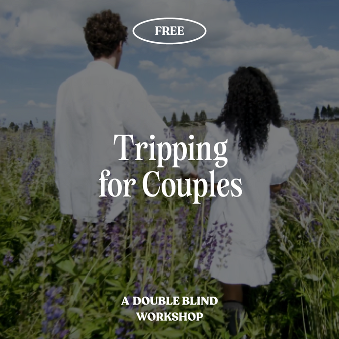 Tripping for Couples Webinar + 1-month FREE TRIAL of DoubleBlind+ ($19 / month afterwards, cancel anytime)