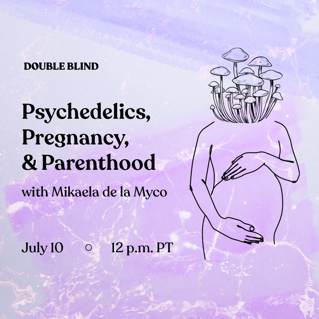 BONUS: Psychedelics and Reproductive Sovereignty